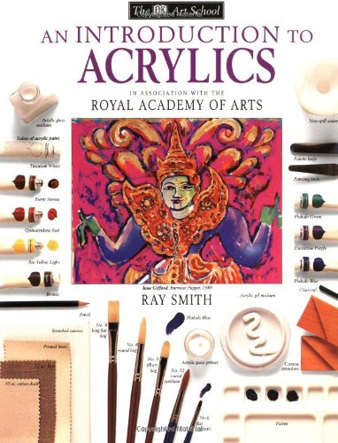 DK Art School: An Introduction to Acrylics, by Ray Smith