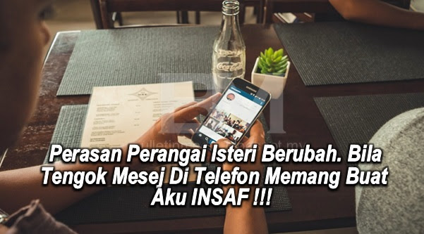 Perasan Perangai Isteri Berubah. Bila Tengok Mesej Di Telefon Memang Buat Aku INSAF !!!