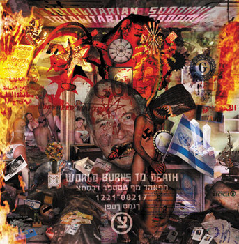 World Burns To Death - Totalitarian Sodomy - 2006