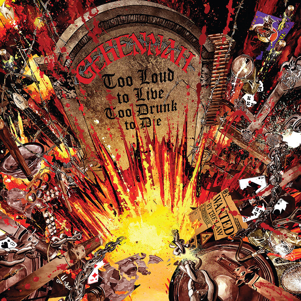 GEHENNAH | Too Loud to Live, Too Drunk to Die