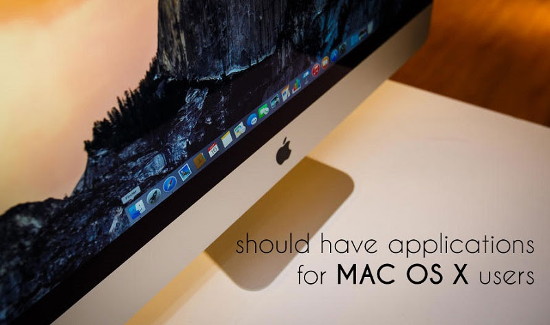Should Have Apps For Mac OS X Users