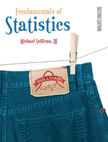 Fundamentals of Statistics (2nd Edition)By Michael Sullivan