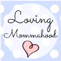Loving Mommahood