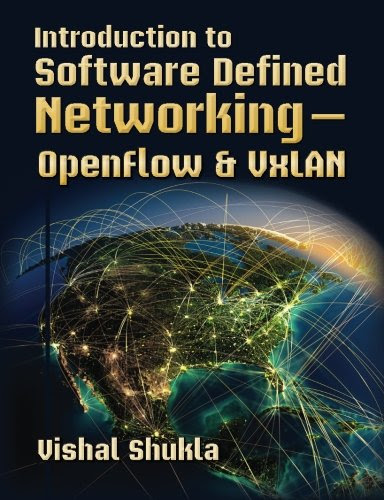 Introduction to Software Defined Networking - OpenFlow & VxLAN, by Vishal Shukla