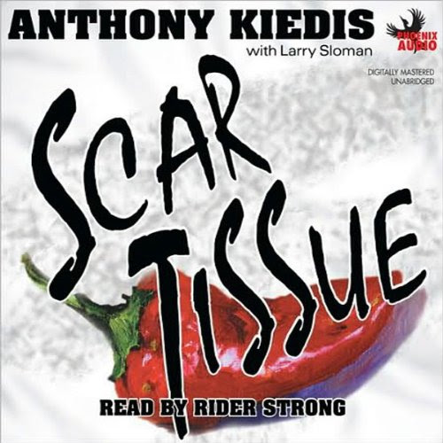 Scar Tissue, by Anthony Kiedis, Larry Sloman