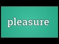 Pleasure