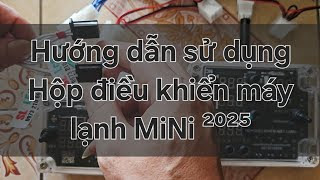 Hướng dẫn sử dụng Hộp điều khiển máy lạnh MiNi ²⁰²⁵- TPVlog