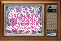 The Weekly Enthusiast