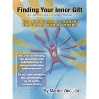 Finding Your Inner Gift, the Ultimate Reiki 1st Degree Manual