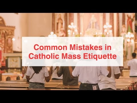 Avoiding Common Mistakes in Catholic Mass Etiquette