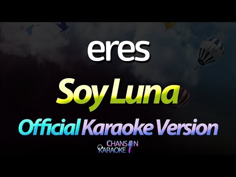 Soy Luna - Eres (Karaoke Version)