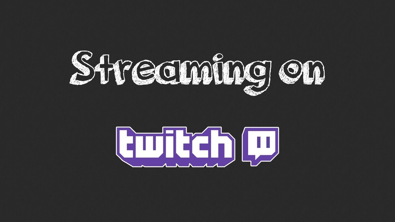 Live Streaming on Twitch! - YouTube