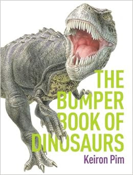 Bumper Book Of Dinosaurs Amazon Co Uk Keiron Pim