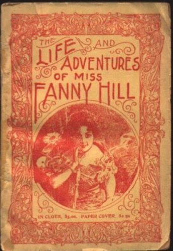Fanny Hill, Memoirs of a Woman of Pleasure, by John Cleland