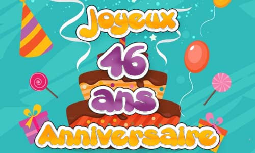 Carte Anniversaire 46 Ans Virtuelle Gratuite A Imprimer