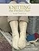 Knitting The Perfect Pair: Secrets To Great Socks