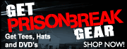 Get Official Prison Break Gear