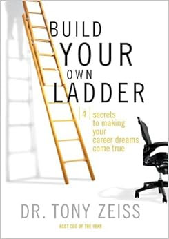Buy Build Your Own Ladder: 4 Secrets to Making Your Career Dreams Come ...