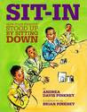 Sit-In: How Four Friends Stood Up by Sitting Down (Jane Addams Honor Book