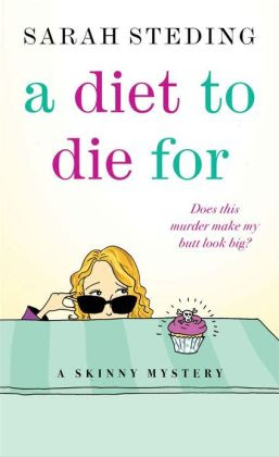 A Diet to Die For: A Skinny Mystery