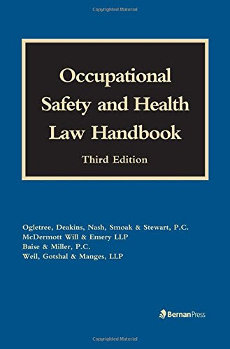 Occupational Safety and Health Law Handbook, by Melissa A. Bailey, Matthew C. Cooper, Frank D. Davis, William K. Doran, John B. Flood, Mar