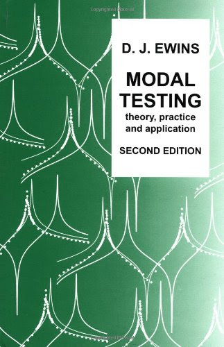 Modal Testing, Theory, Practice, and Application (Mechanical Engineering Research Studies: Engineering Dynamics Series), by D.j. Ewins