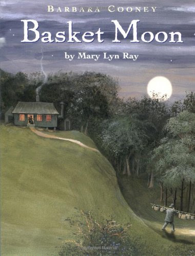 The Basket Moon, by Mary Lyn Ray