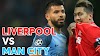 Liverpool Vs Manchester City Live