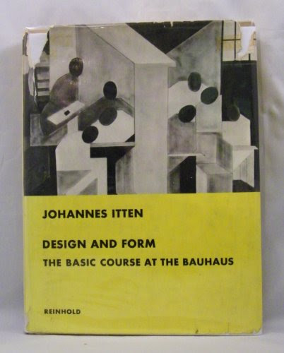 Design and Form: The Basic Course at the BauhausBy Johannes Itten