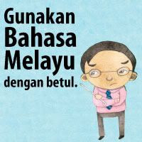 Gunakan Bahasa Melayu Dengan Betul