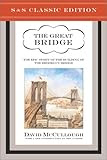 The Great Bridge: The Epic Story of the Building of the Brooklyn Bridge, by David McCullough