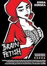 Brain Fetish: Psychological graphic novel about the science of relationships