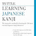 Leggi e-book online Tuttle Learning Japanese Kanji JLPT Levels N5  N4 The Innovative Method for Learning the 500 Most Essential Japanese Kanji Characters English Edition PDF Ebook online