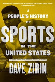 People`s History of Sports in the United States: 250 Years of Politics Protest People and Play (New Press People`s History)