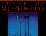 The Art of Michael Whelan, by Michael Whelan
