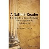 A Sallust Reader:  Selections from Bellum Catilinae and Bellum Iugurthinum, and Historiae (Latin Readers)