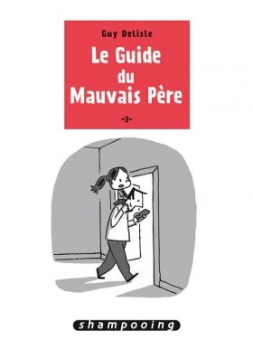 Couverture Le Guide du Mauvais Père, tome 3