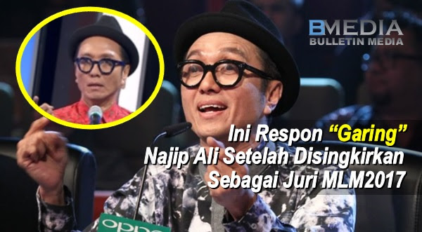 Ini Respon Najip Ali Setelah Disingkirkan Sebagai Juri MLM2017 Kerana Persenda PM Malaysia