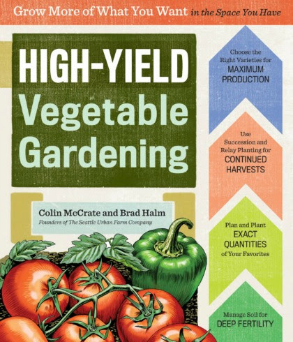 Learn how to grow more food with High-Yield Vegetable Gardening