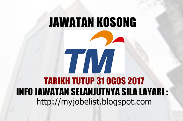 Jawatan Kosong di Telekom Malaysia Berhad (TM) Ogos 2017