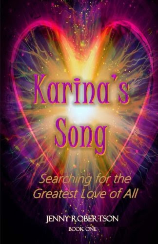 Karina's Song (Searching for the Greatest Love of All) (Volume 1), by Ms Jenny Robertson