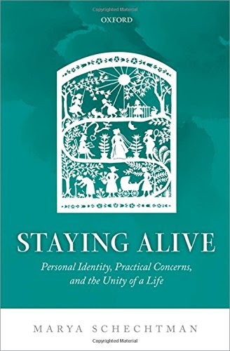 Staying Alive: Personal Identity, Practical Concerns, and the Unity of a LifeBy Marya Schechtman