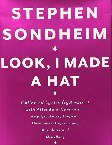 Look, I Made a Hat: Collected Lyrics (1981-2011) with Attendant Comments, Amplifications, Dogmas, Harangues, Digressions, Anecdotes and Miscellany