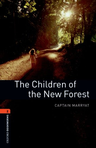 The Children of the New Forest, Oxford Bookworms Library: 700 Headwords, by Captain Marryat