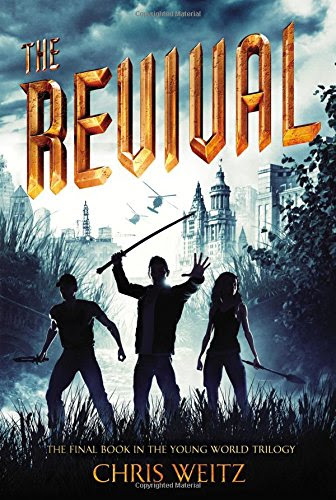 The Revival (The Young World)By Chris Weitz