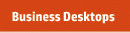 Business Desktops