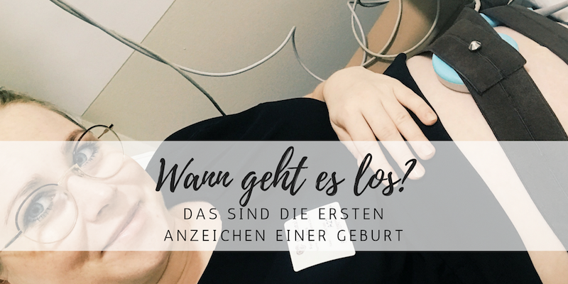 Was Sind Die Ersten Anzeichen Einer Geburt Style Pray Love