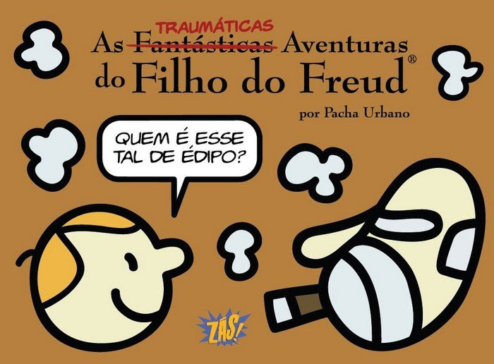 As TRAUMÁTICAS Aventuras do Filho do Freud