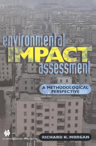 Environmental Impact Assessment: A Methodological Approach, by Richard K. Morgan