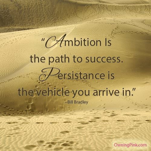 Fuelism 496 Fuelisms Ambition Is The Path To Success Persistence Is The Vehicle You Arrive In